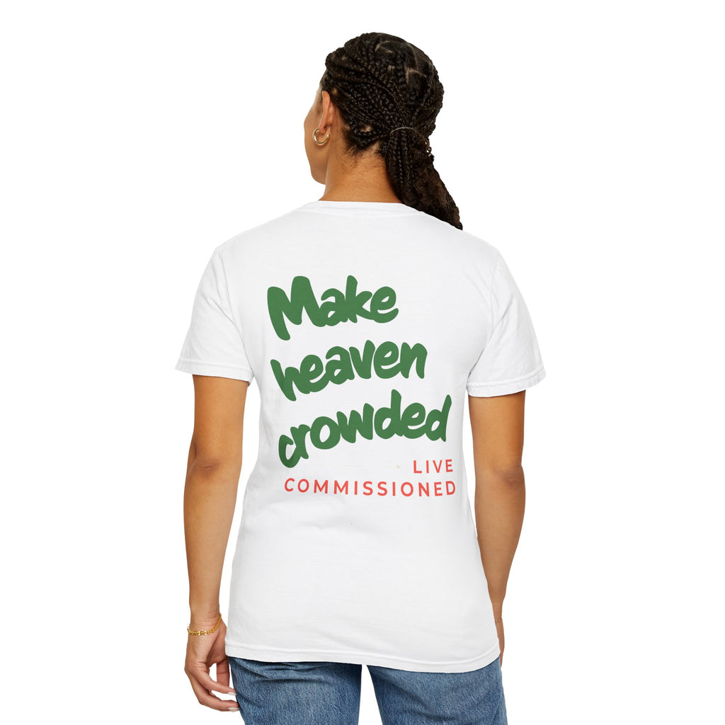 Make Heaven Crowded Tee