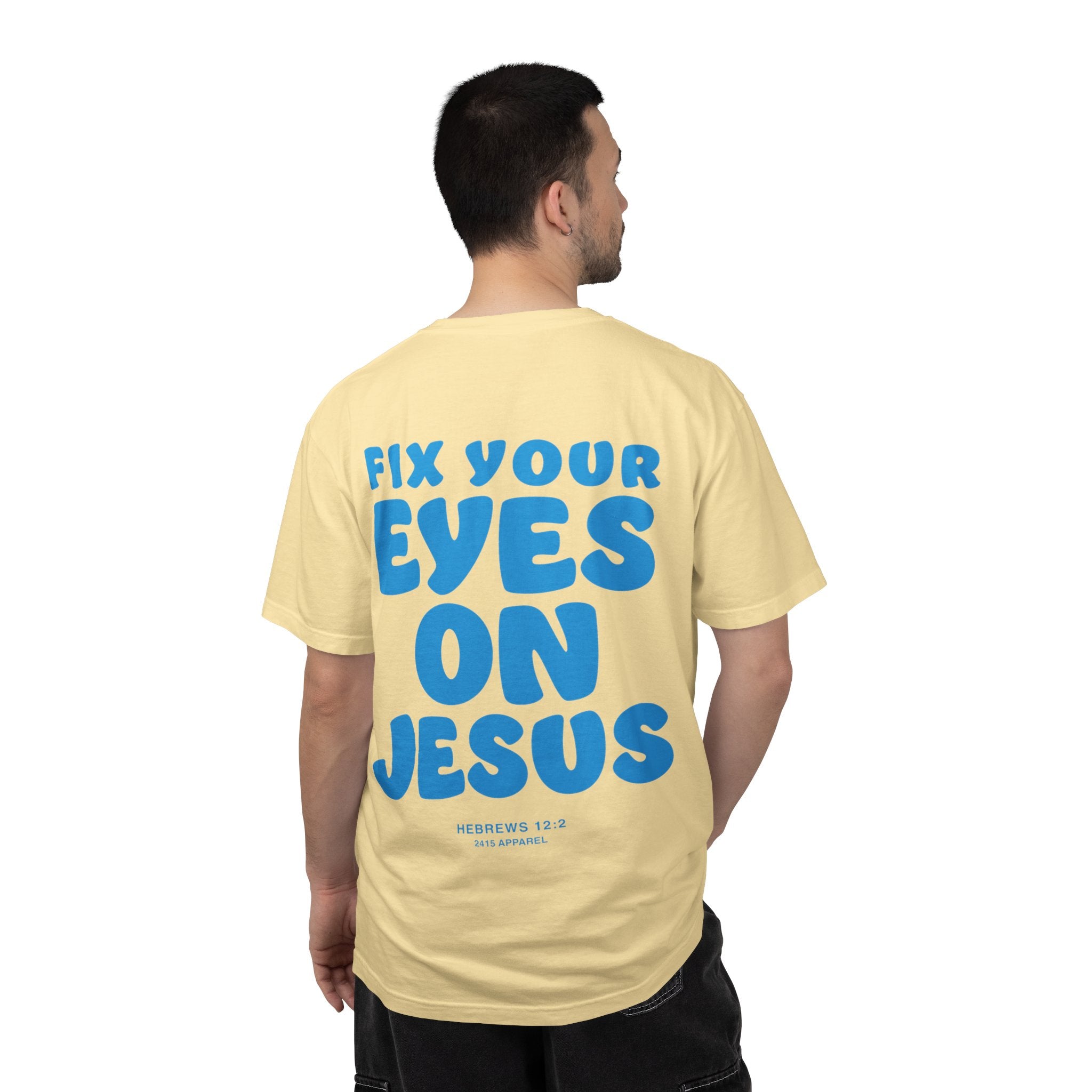 Fix Your Eyes on Jesus Tee