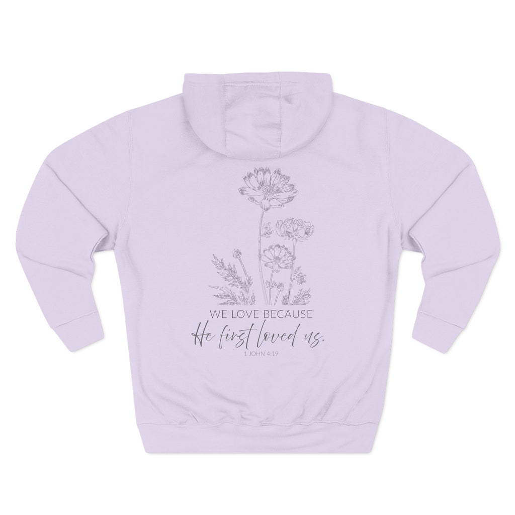 We Love Because He First Loved Us Hoodie