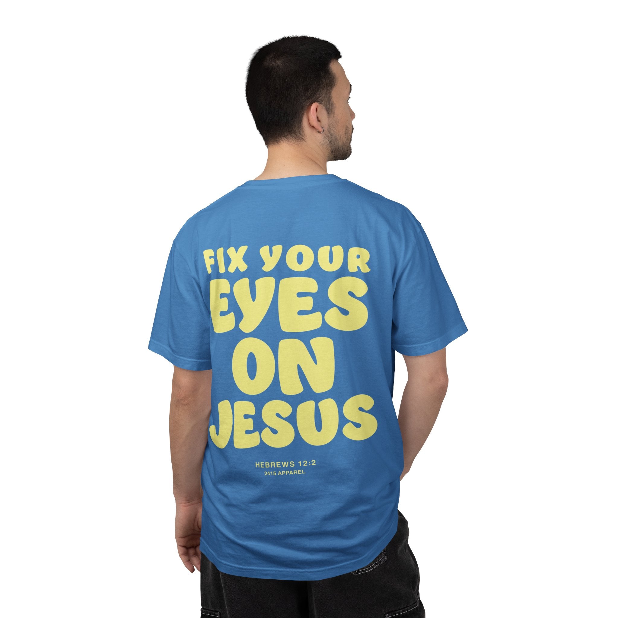 Fix Your Eyes on Jesus Tee