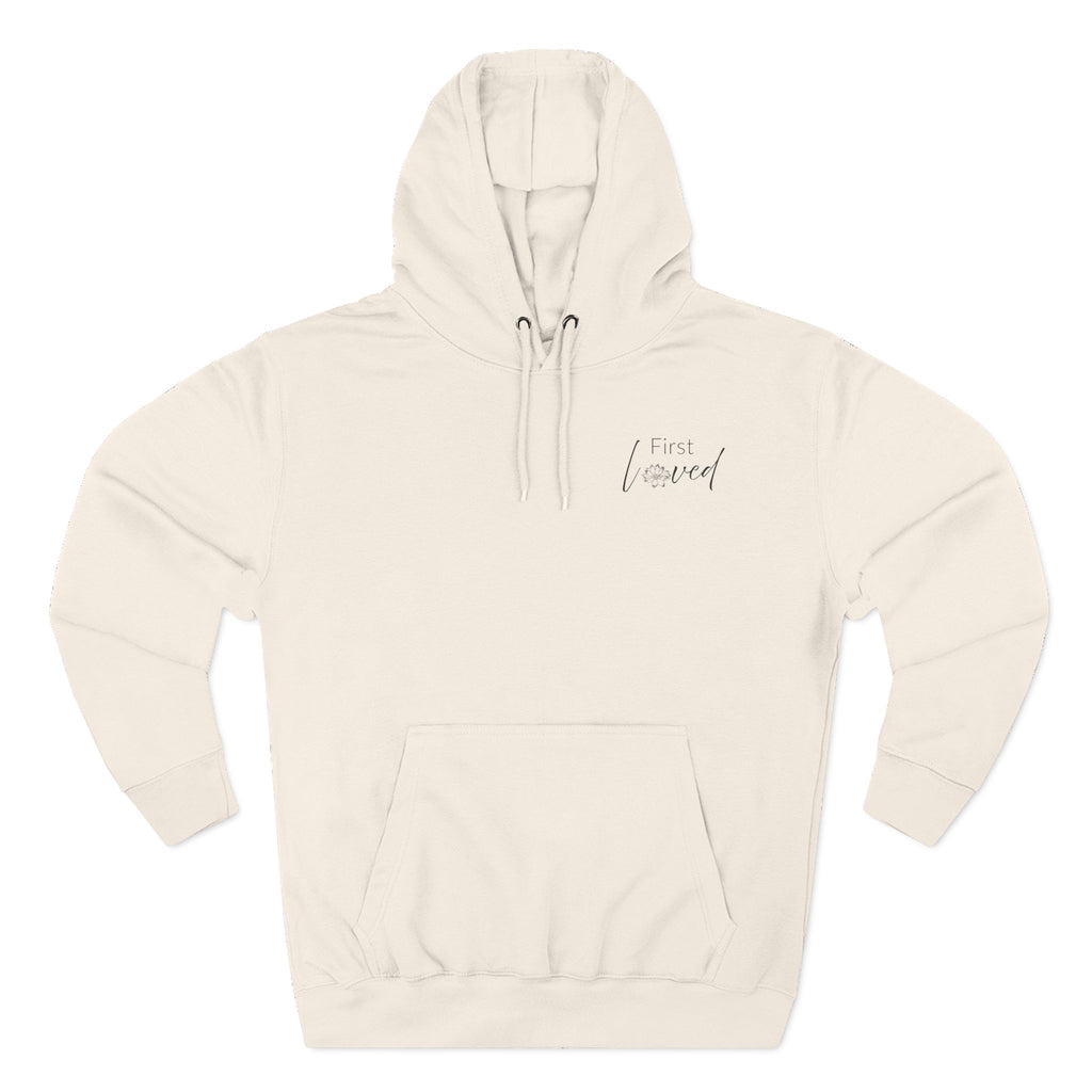 We Love Because He First Loved Us Hoodie