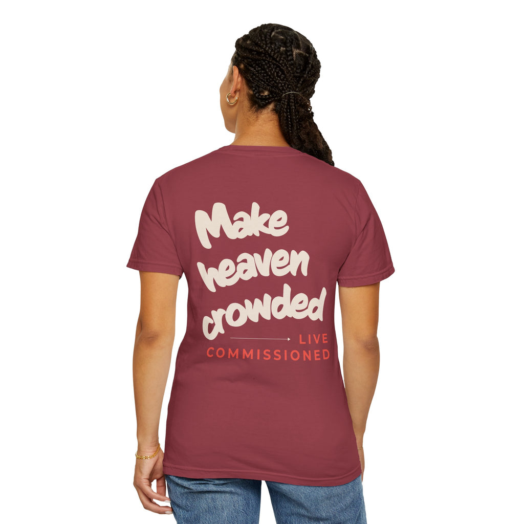 Make Heaven Crowded Tee