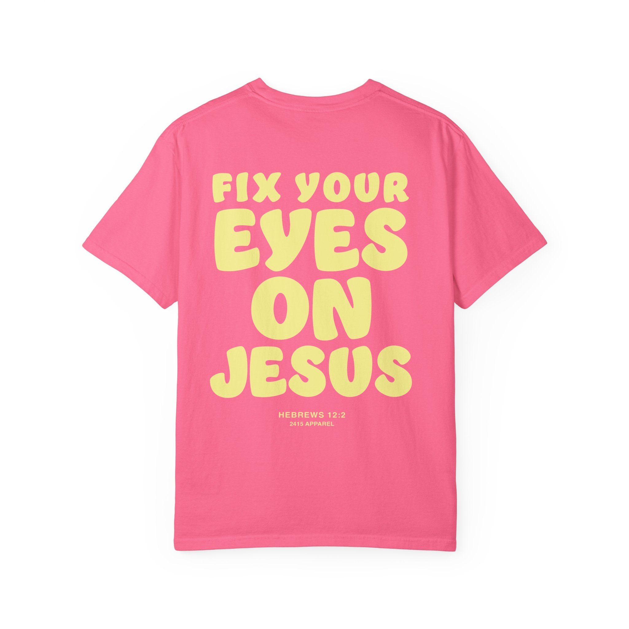 Fix Your Eyes on Jesus Tee