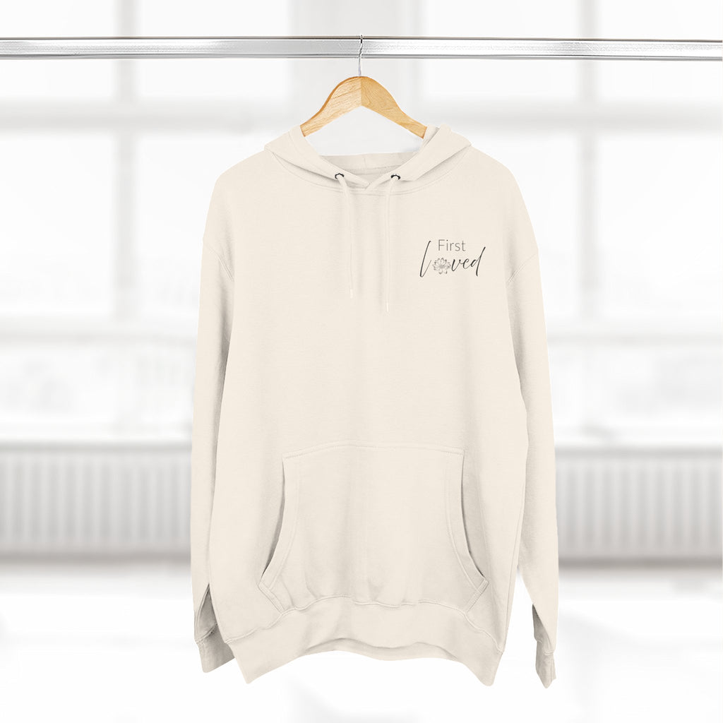 We Love Because He First Loved Us Hoodie