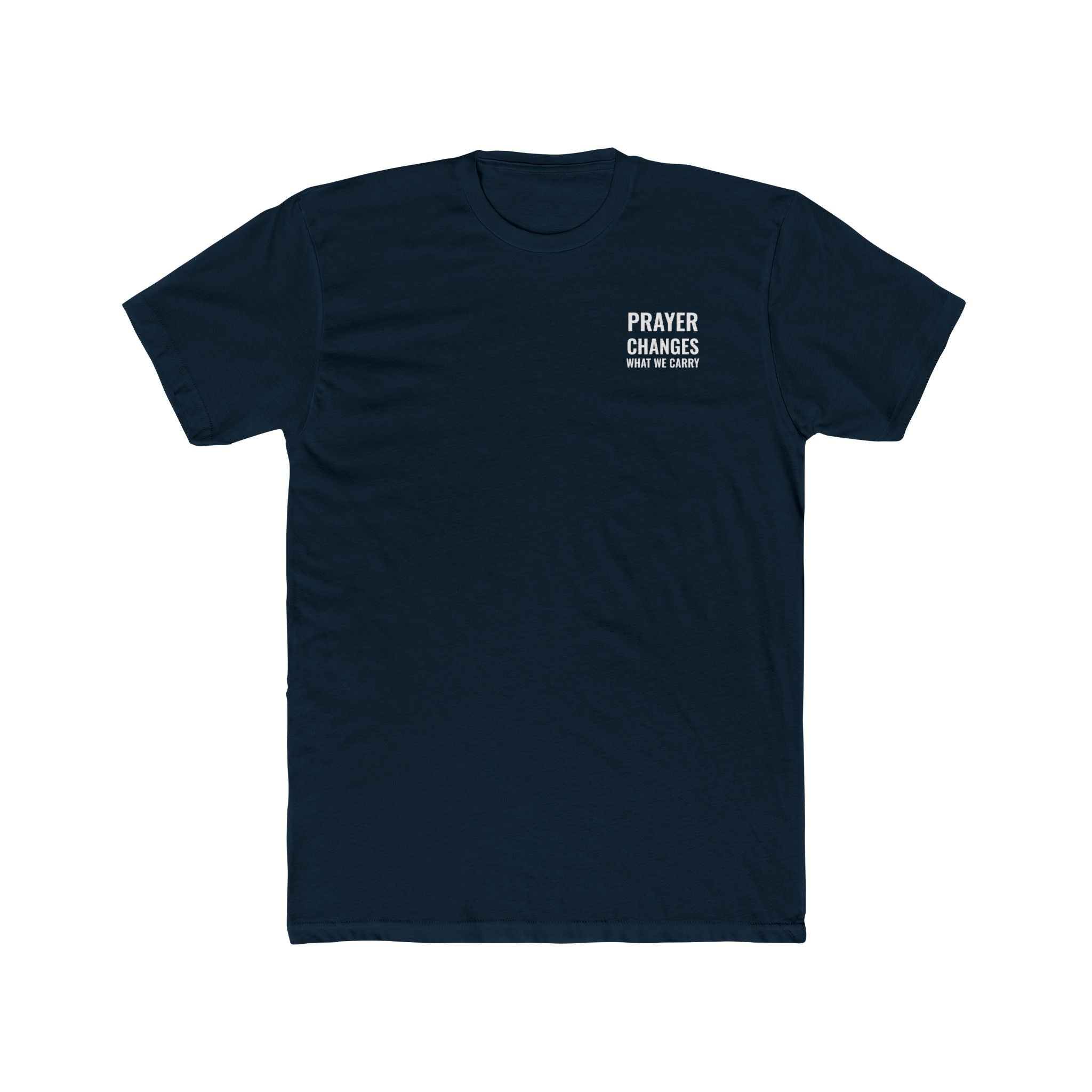 Prayer Changes What We Carry  Tee